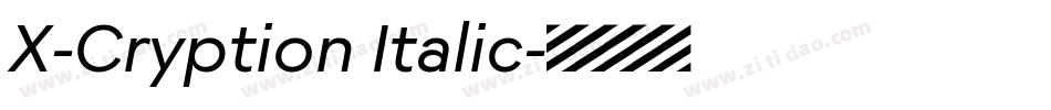 X-Cryption Italic字体转换
